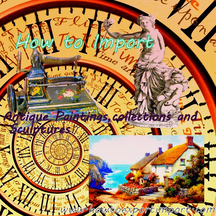 How to import Works Of Art Collectors Pieces Antiques